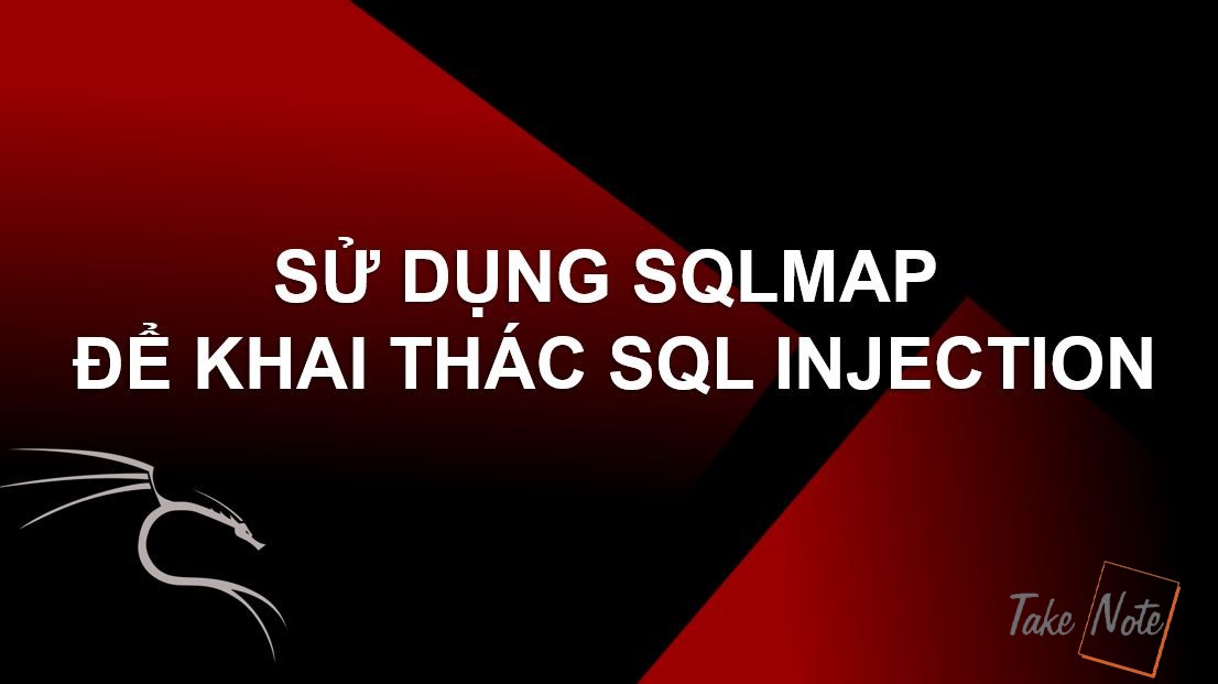 Sử dụng SQLMAP để khai thác lỗ hỏng SQL Injection